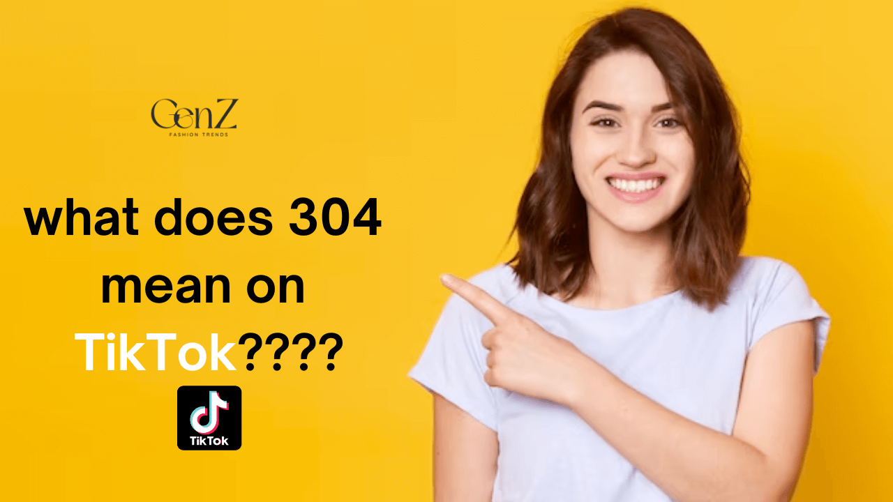 What Does 304 Mean on TikTok?